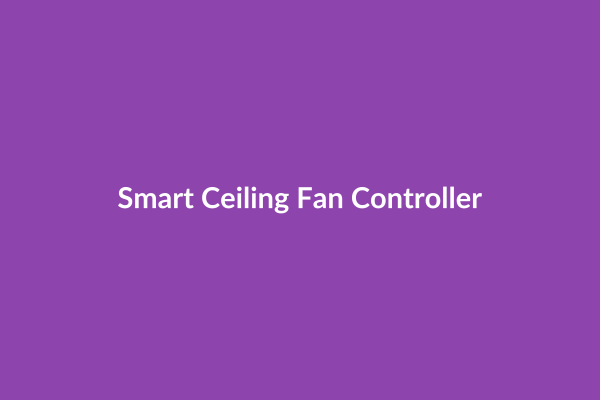 Smart Ceiling Fan Controller