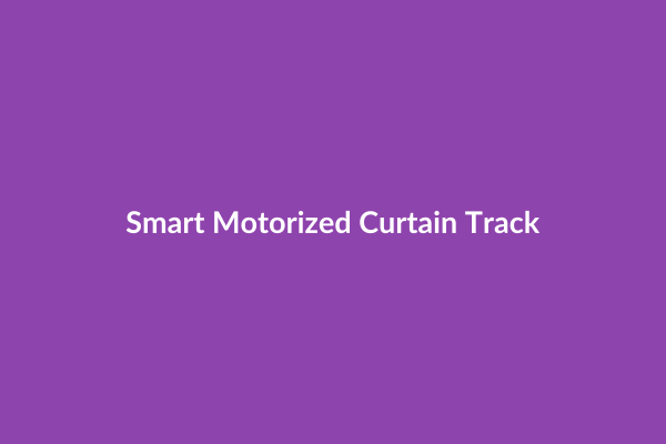 Smart Motorized Curtain Track