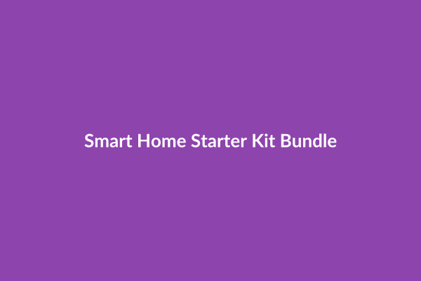 Smart Home Starter Kit Bundle